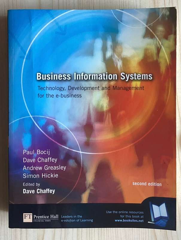 Business Information Systems : Technology, Development & Management by Bocij et al.  (2nd Ed.)