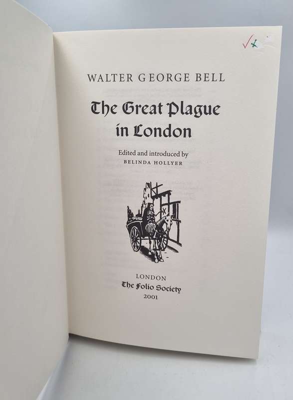 The Great Plague in London - Walter George Bell  | Folio Society