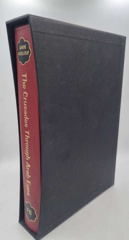The Crusades Through Arab Eyes - Amin Maalouf | Translated by Jon Rothschild | Folio Society