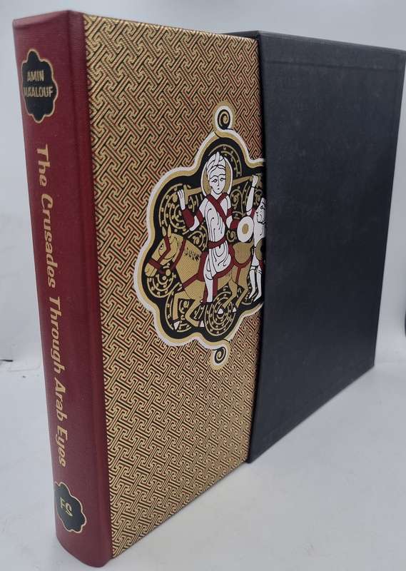 The Crusades Through Arab Eyes - Amin Maalouf | Translated by Jon Rothschild | Folio Society