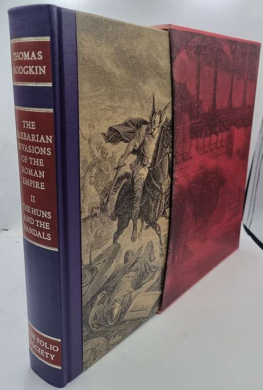 The Barbarian Invasions of the Roman Empire - Thomas Hodgkin |Volume I and II | Folio Society