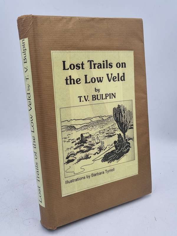 Lost Trails on the Low Veld - T V Bulpin | Illustrated by Barbara Tyrrell | Signed by Author