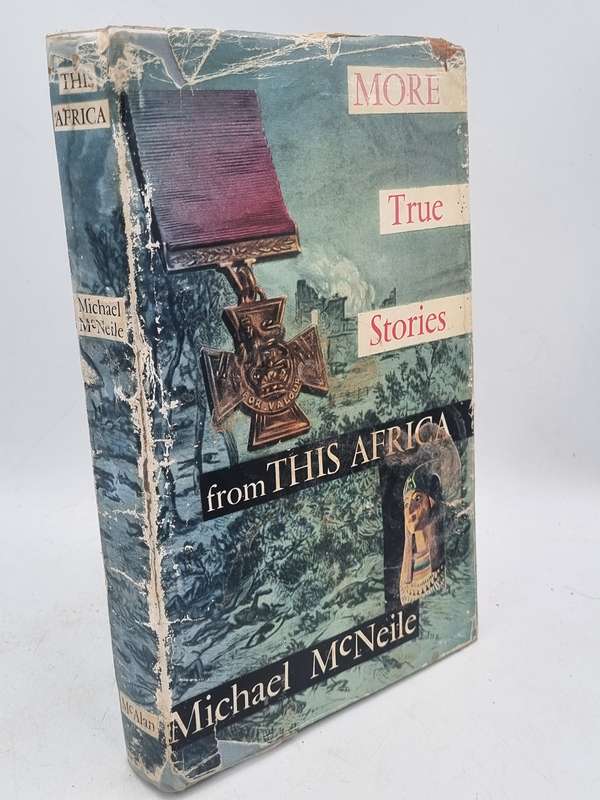 More True Stories from this Africa - Michael McNeile