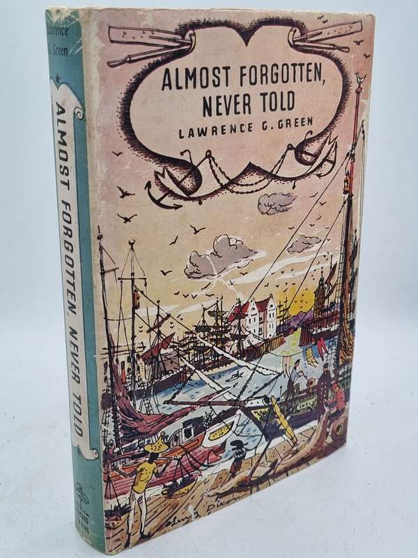 Almost Forgotten, Never Told - Lawrence G Green
