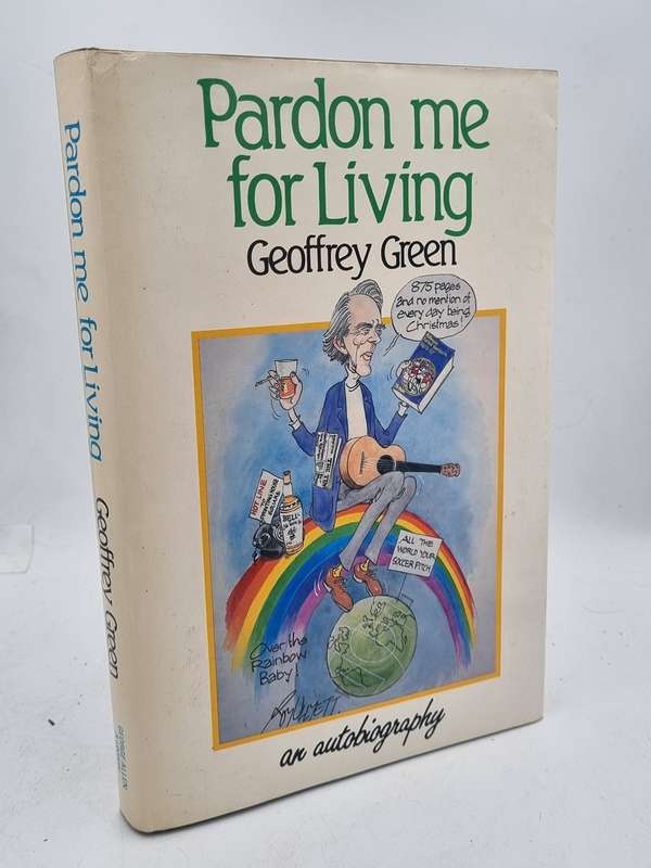 Pardon Me for Living - Geoffrey Green