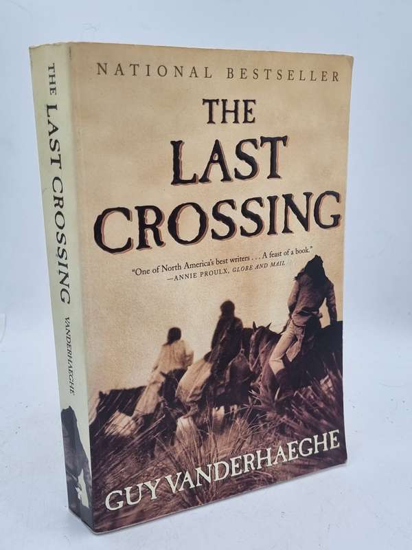 The Last Crossing - Guy Vanderhaeghe