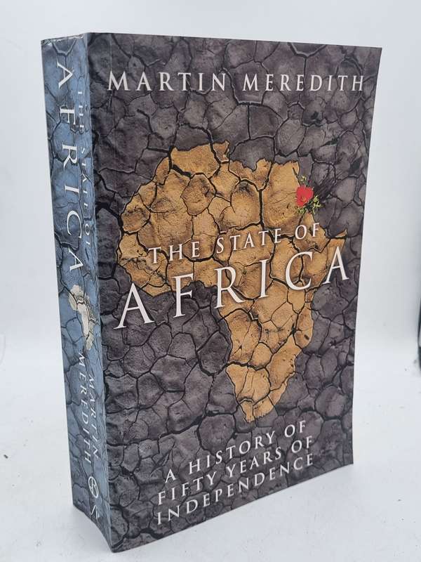 The State of Africa - Martin Meredith | A History of Fifty Years of Independence
