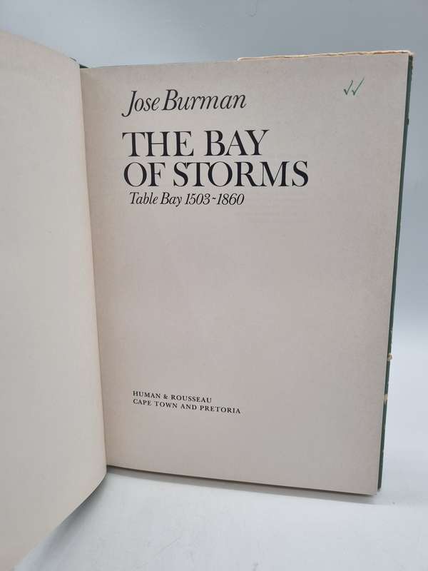 The Bay of Storms - The Story of the Development of Table Bay 1503-1860 by Jose Burman