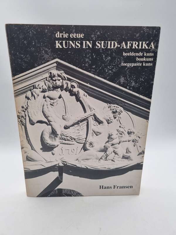Drie Eeue Kuns in Suid-Afrika - Hans Fransen