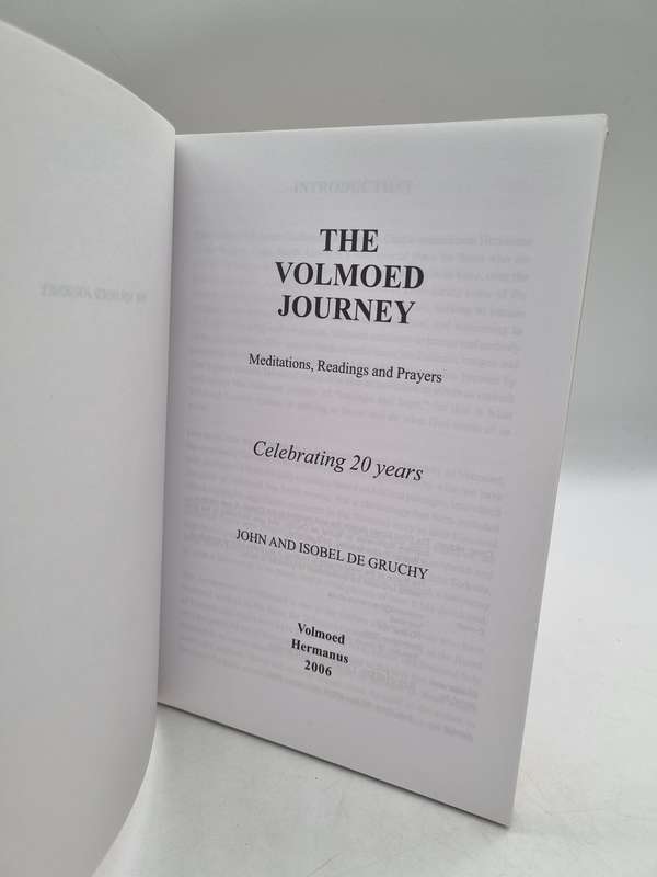 The Volmoed Journey Celebrating 20 years. Meditations, Readings & Prayers John and Isobel De Gruchy