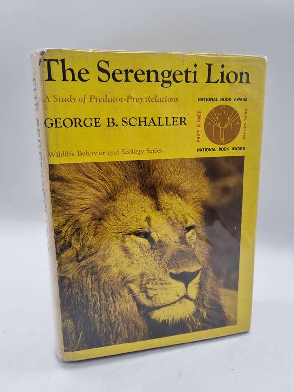 The Serengeti Lion: A Study of Predator-Prey Relations by George Schaller