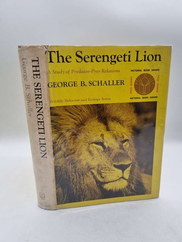 The Serengeti Lion: A Study of Predator-Prey Relations by George Schaller