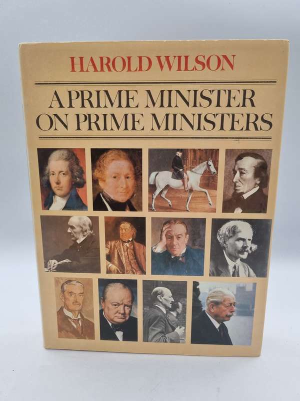 A Prime Minister on Prime Ministers - Harold Wilson
