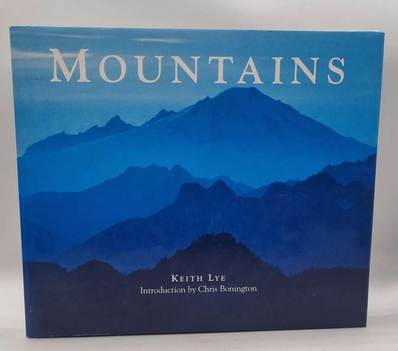 Mountains by Keith Lye | Introduction by Chris Bonington