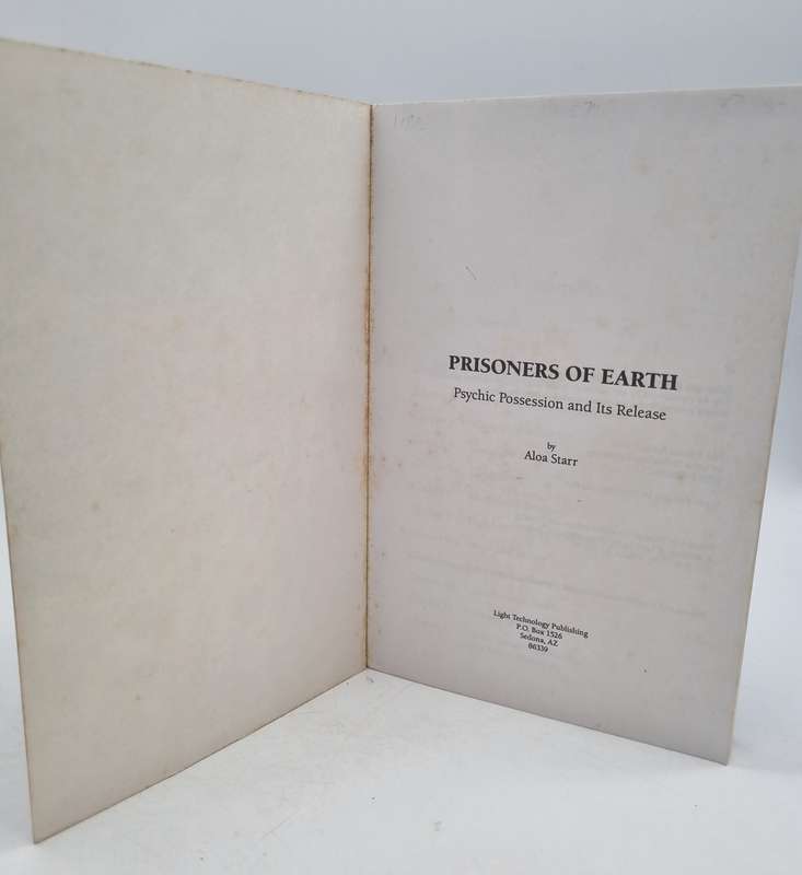 Prisoners of Earth: Psychic Possession and Its Release by Aloa Starr