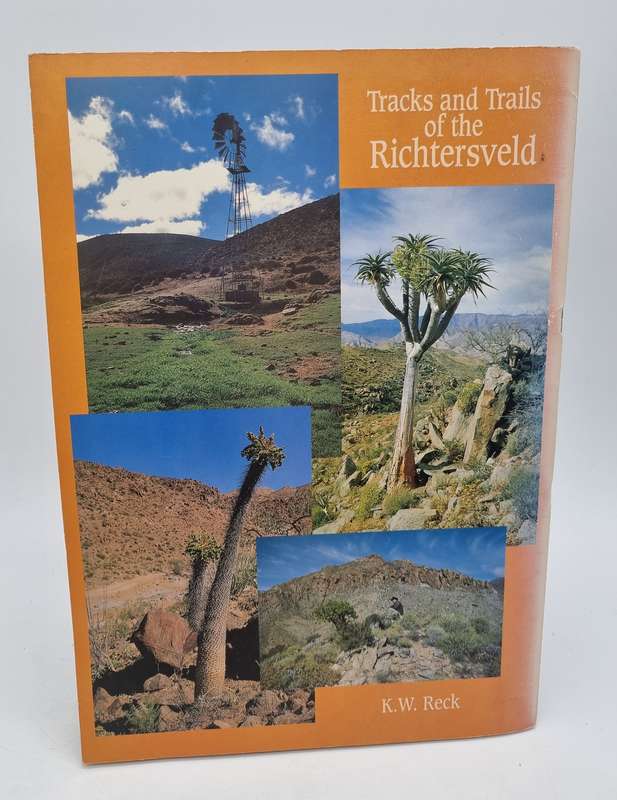 Tracks and Trails of the Richtersveld by KW Reck | First Edition 1994