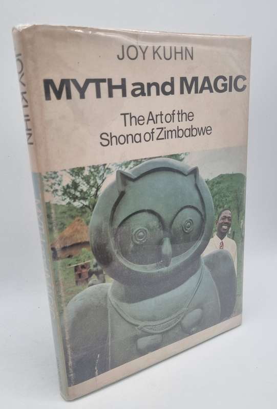 Myth and Magic: The Art of the Shona of Zimbabwe - Joy Kuhn
