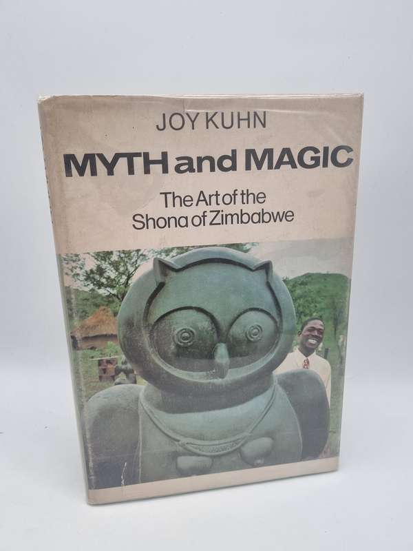Myth and Magic: The Art of the Shona of Zimbabwe - Joy Kuhn
