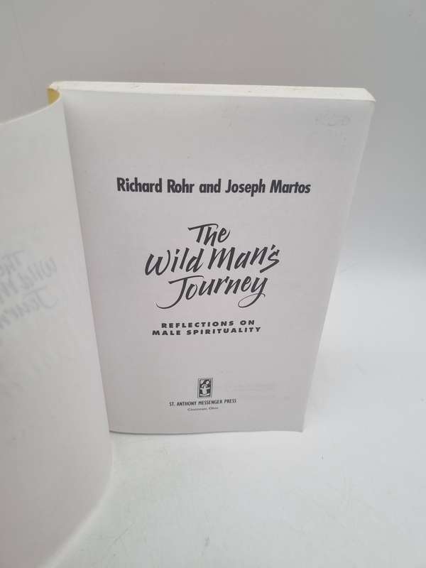 The Wild Man's Journey: Reflections on Male Spirituality - Richard Rohr & Joseph Martos