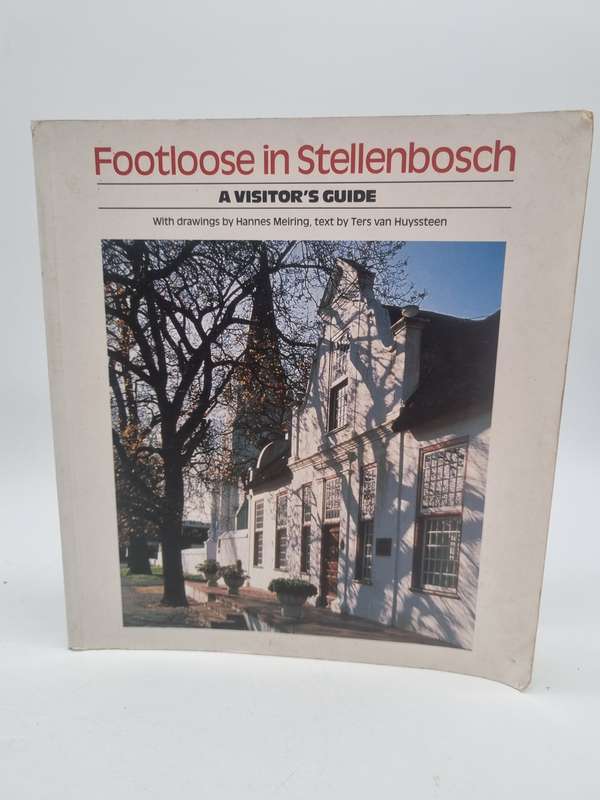 Footloose in Stellenbosch - Hans Meiring & Ters van Huyssteen