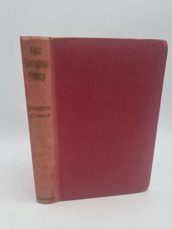 The Singapore Story by Kenneth Attiwill