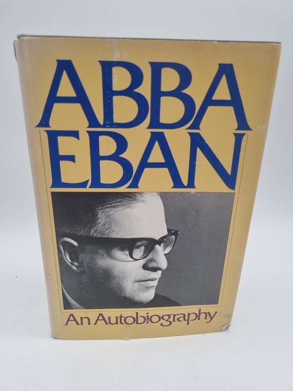 Abba Eban: An Autobiography ~ Abba Solomon Eban 1977