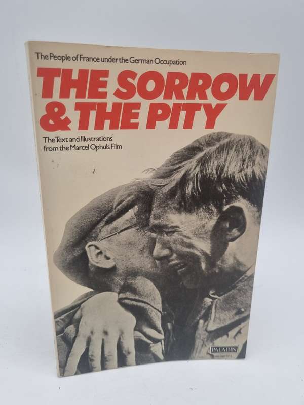 The Sorrow & The Pity Chronicle of a French City under the German Occupation - Marcel Ophuls