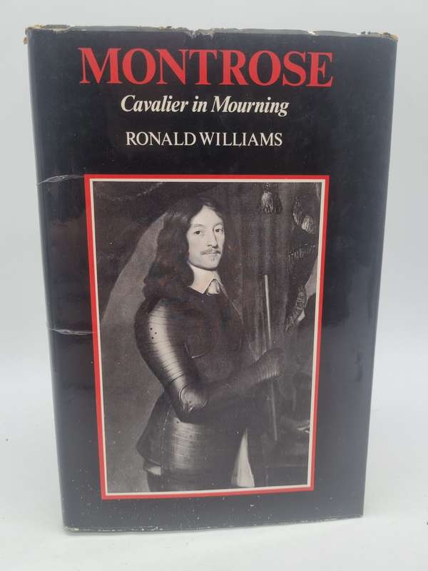 Montrose: Cavalier in Mourning - Ronald Williams