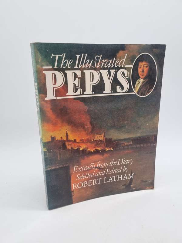 The Illustrated Pepys - Robert Latham | Extracts from the Diary