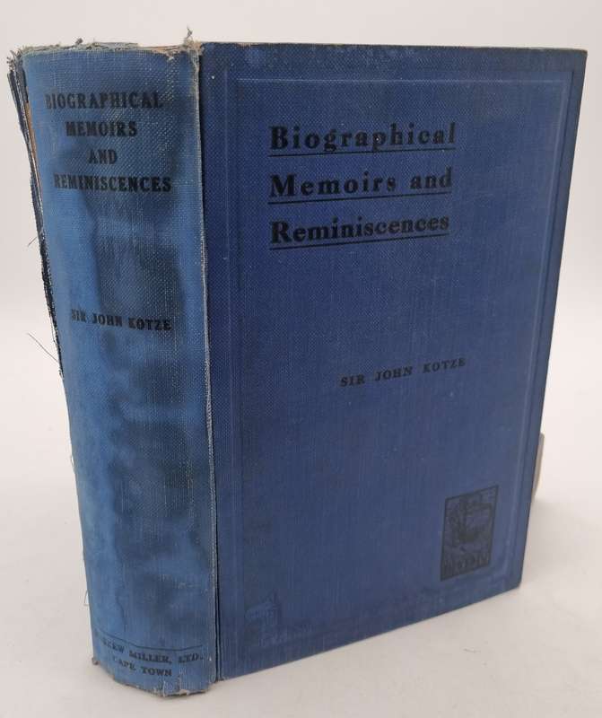 Biographical Memoirs and Reminiscences Sir John Kotze | Damaged Good Reading Copy