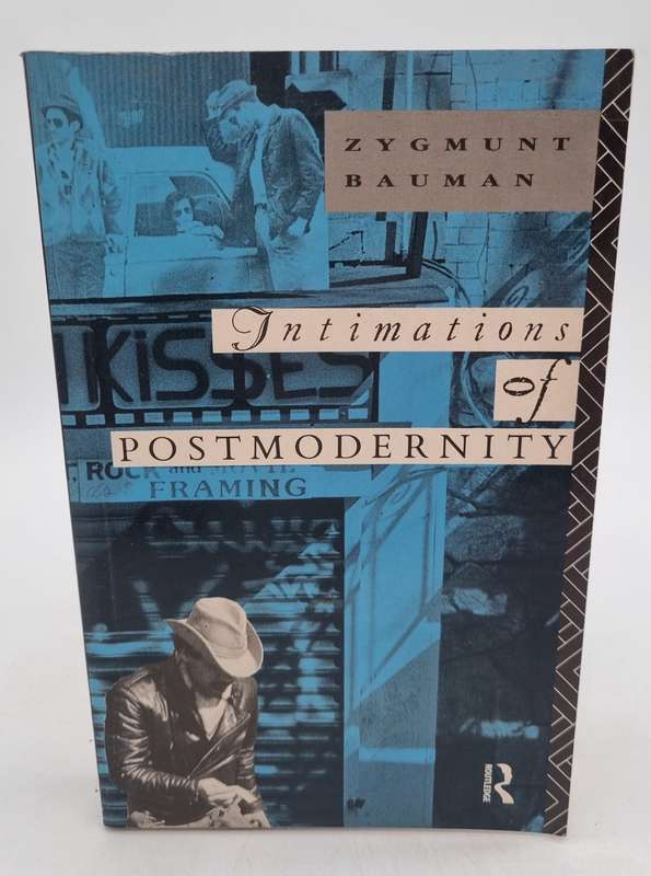 Intimations of Postmodernity ~ Zygmunt Bauman|  Routledge, 1994