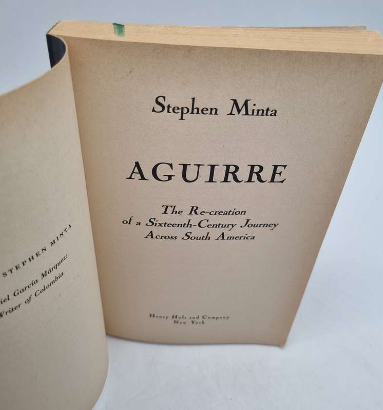 Aguirre: The Re-creation of a Sixteenth-century Journey Across South America ~ Stephen Minta