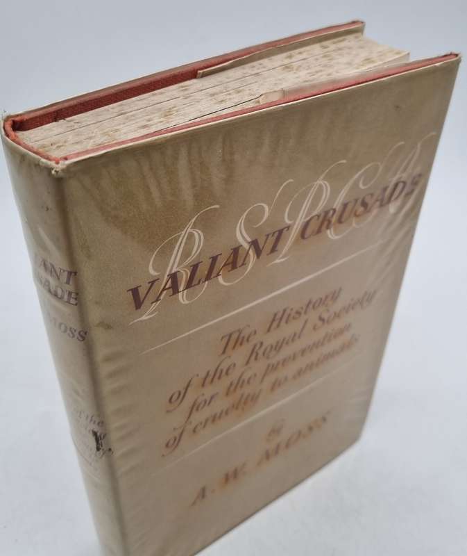 RSPCA - Valiant Crusade, The History Of The Royal Society - Rare First Edition by AW Moss