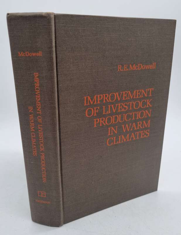 Improvement of Livestock Production In Warm Climates by R. E. McDowell