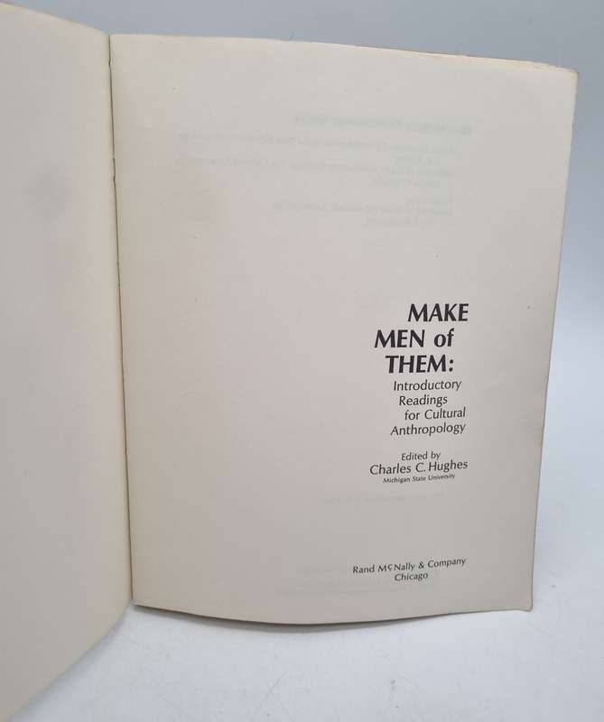 Make Men of Them: Introductory Readings for Cultural Anthropology by Charles C. Hughes