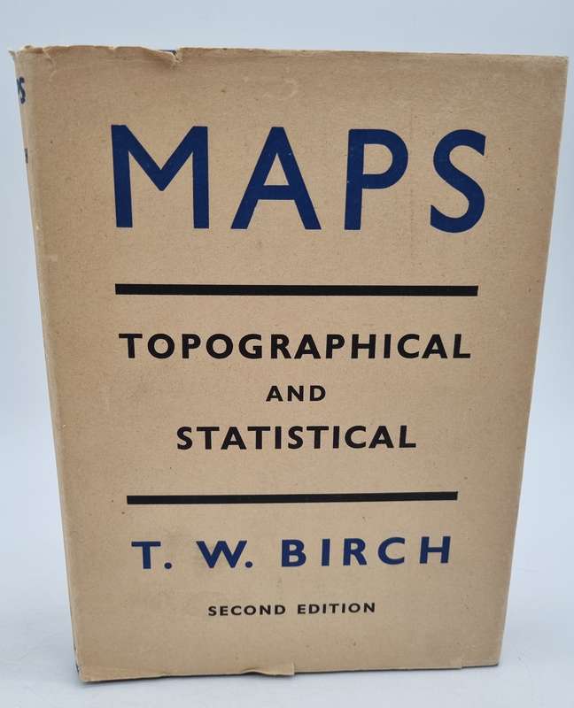 Maps - Topographical And Statistical by T.W. Birch Second Edition