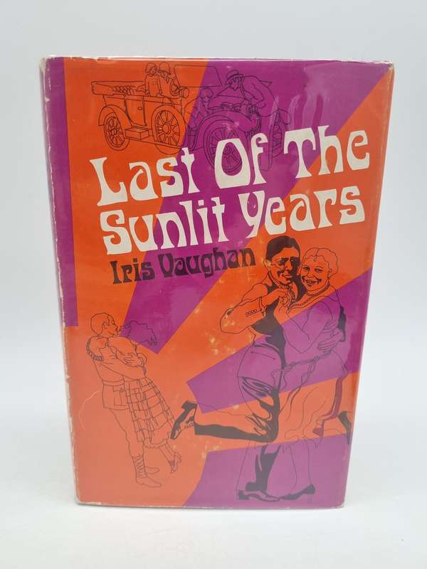 Last of the Sunlit Years by Iris Vaughan