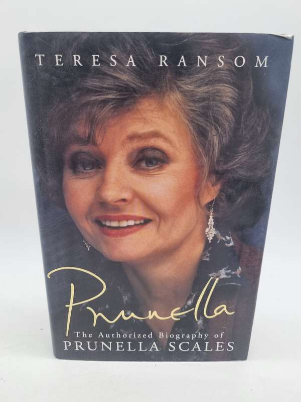 Prunella: The Authorised Biography of Prunella Scales by Teresa Ransom