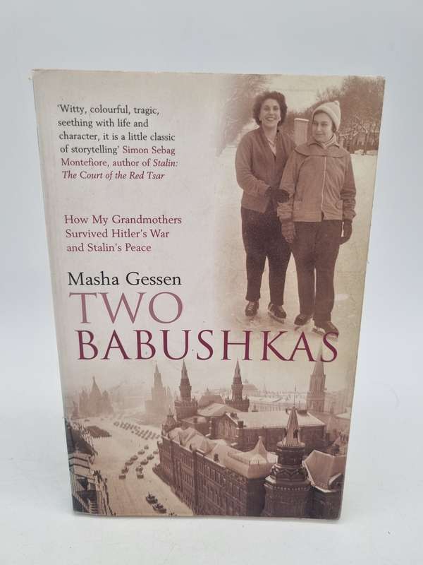 Two Babushkas: How My Grandmothers Survived Hitler's War and Stalin's Peace  Front Cover Masha Gesse