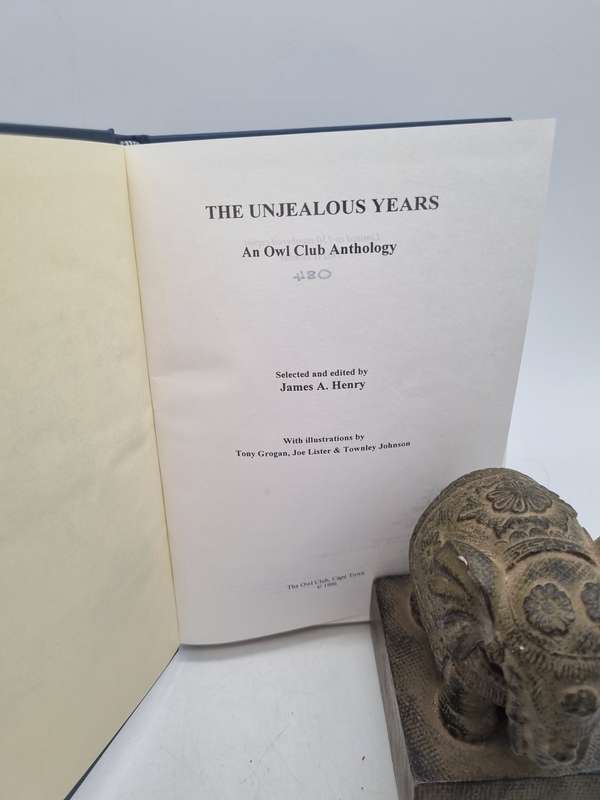 The Unjealous Years : An Owl Club Anthology - James Henry |  Limited Edition No 084