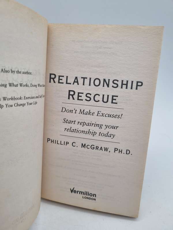 Relationship Rescue - Don't Make Excuses Repair Your Relationship Today by Dr. Phillip Mcgraw