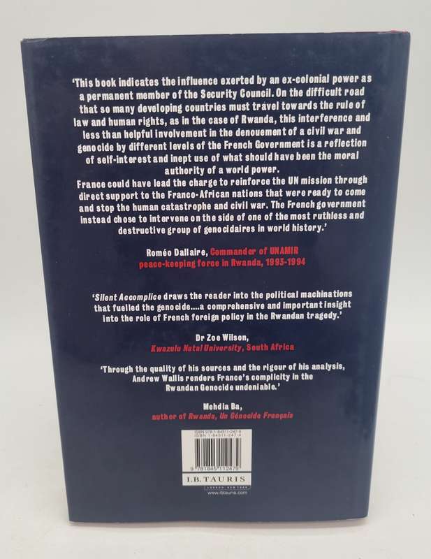 Silent Accomplice: The Untold Story of France's Role in the Rwandan Genocide - Andrew Wallis