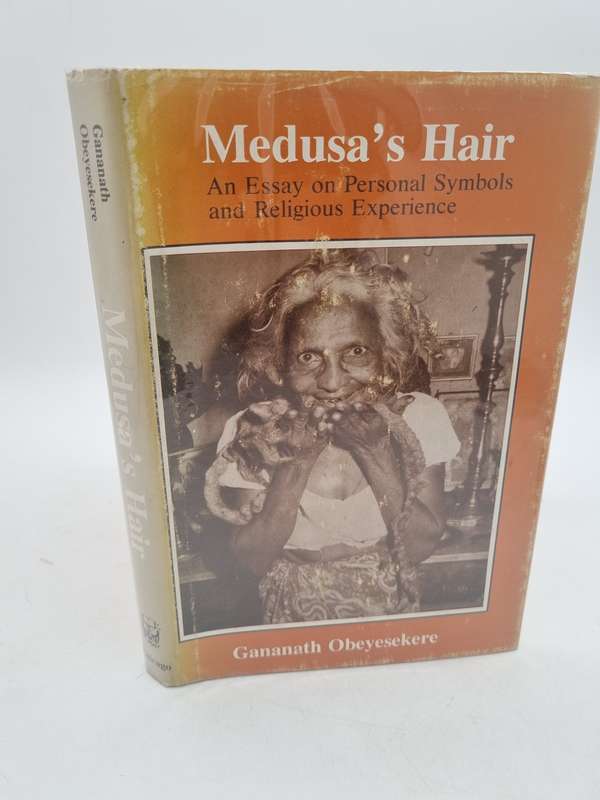 Medusa's Hair - An Essay on Personal Symbols and Religious Experiences. by Gananath Obeyesekere