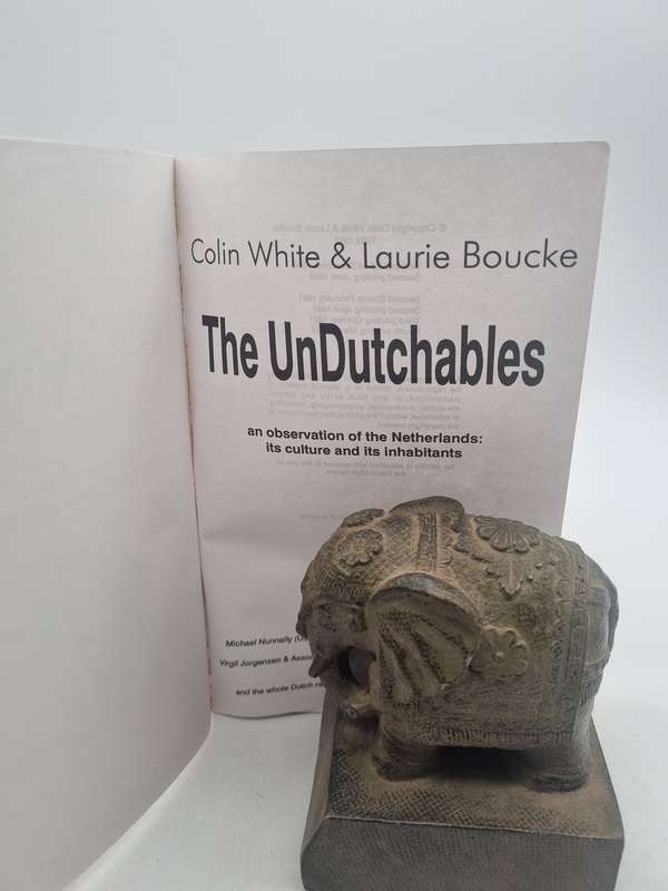 The Undutchables: An Observation of the Netherlands, Its Culture and Its Inhabitants - Colin White