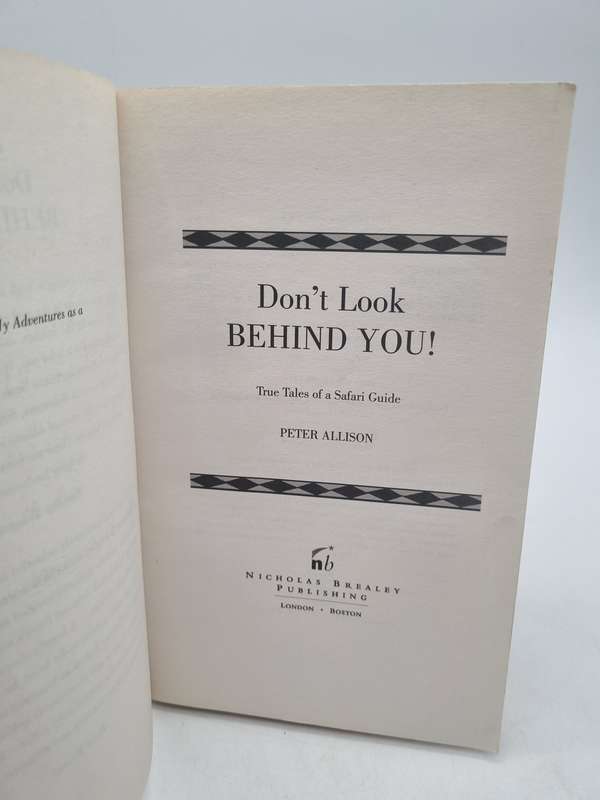 Don't Look Behind You: True Tales of a Safari Guide  - Peter Allison