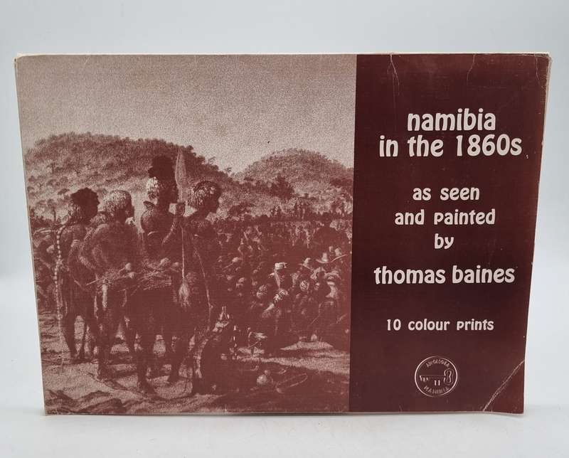 Namibia In The 1860s As Seen And Painted By Thomas Baines