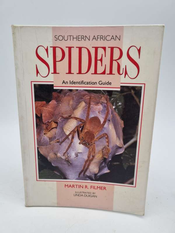 Southern African Spiders ~ An Identification Guide - Martin R Filmer | Illustrated by Linda Duigan