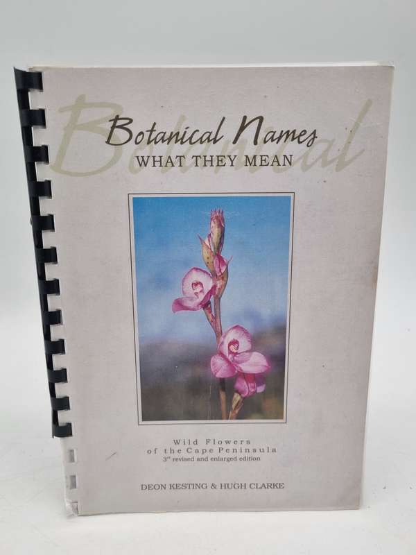 Botanical Names What They Mean - Wild Flowers of the Cape Peninsula - Deon Kesting