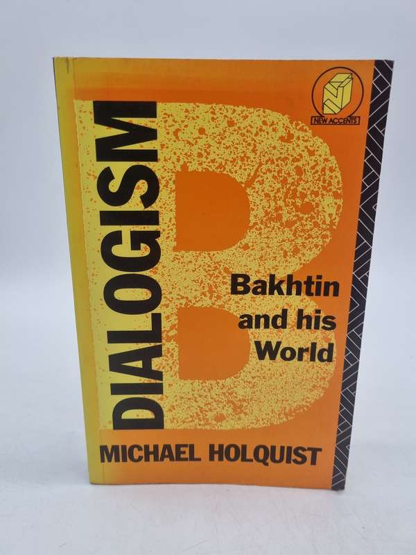 Dialogism: Bakhtin and His World - Michael Holquist