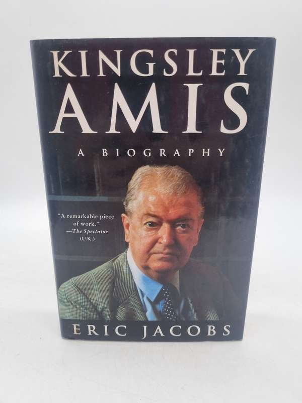 Kingsley Amis: A Biography by Eric Jacobs | First US Edition